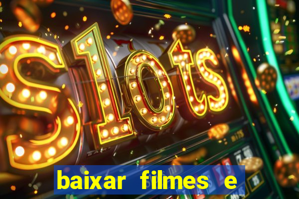 baixar filmes e series mp4